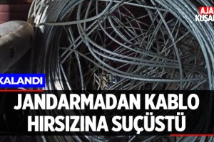 Jandarmadan Kablo Hırsızına Suçüstü