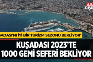 Kuşadası 2023'te 1000 Gemi Seferi Bekliyor