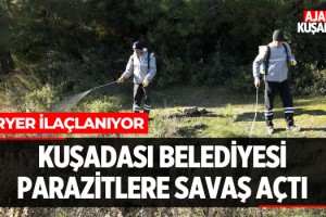 Kuşadası Belediyesi Parazitlere Karşı Savaş Açtı