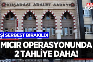 Mıcır Operasyonunda 2 Tahliye Daha!