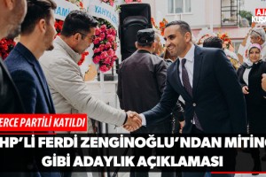 Ferdi Zenginoğlu'ndan Miting Gibi Adaylık Açıklaması