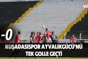 Kuşadasıspor Ayvalıkgücünü'nü Tek Golle Geçti