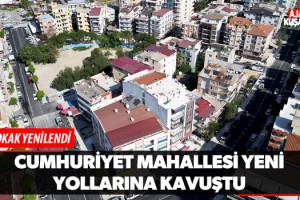 Cumhuriyet Mahallesi Yeni Yollarına Kavuştu