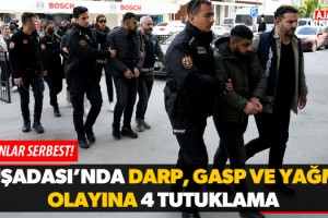 Kuşadası'nda Darp, Gasp ve Yağma Olayına 4 Tutuklama!