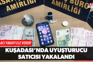 Kuşadası'nda Uyuşturucu Satıcısı Yakalandı!