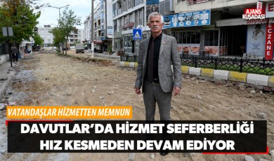 Davutlar'da Hizmet Seferberliği Hız Kesmeden Devam Ediyor