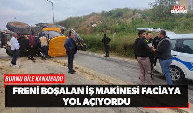 Freni Boşalan İş Makinesi Faciaya Yol Açıyordu!