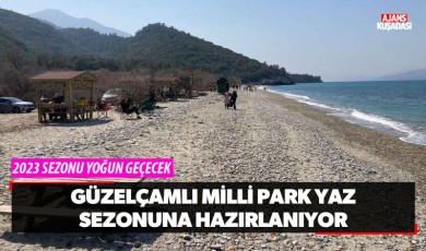 Güzelçamlı Milli Park Yaz Sezonuna Hazırlanıyor