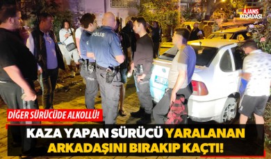 Kaza Yapan Sürücü Yaralanan Arkadaşını Bırakıp Kaçtı!