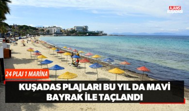 Kuşadası Plajları Bu Yıl da Mavi Bayrak İle Taçlandı