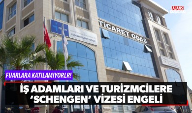 Kuşadalı İş adamları ve turizmcilere ’Schengen vizesi’ engeli