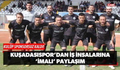 Kuşadasıspor'dan iş insanlarına 'imalı' paylaşım