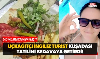 Üçkağıtçı İngiliz turist Kuşadası tatilini bedavaya getirdi!