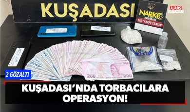 Kuşadası'nda torbacılara operasyon! 2 gözaltı