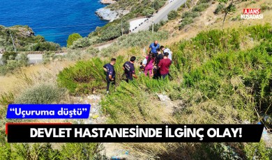 Kuşadası Devlet Hastanesinde ilginç olay!