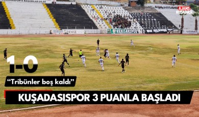 Kuşadasıspor 3 puanla başladı