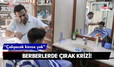 Kuşadası'nda berberlerde çırak krizi!