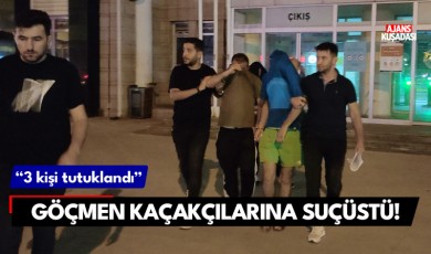 Kuşadası'nda göçmen kaçakçılarına suç üstü!