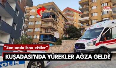 Kuşadası'nda yürekler ağza geldi!