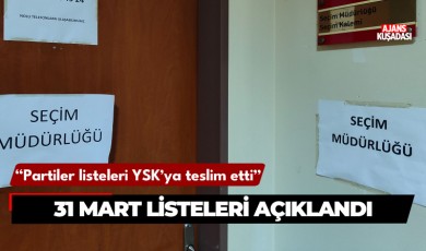 Kuşadası'nda partiler 31 Mart listelerini açıkladı